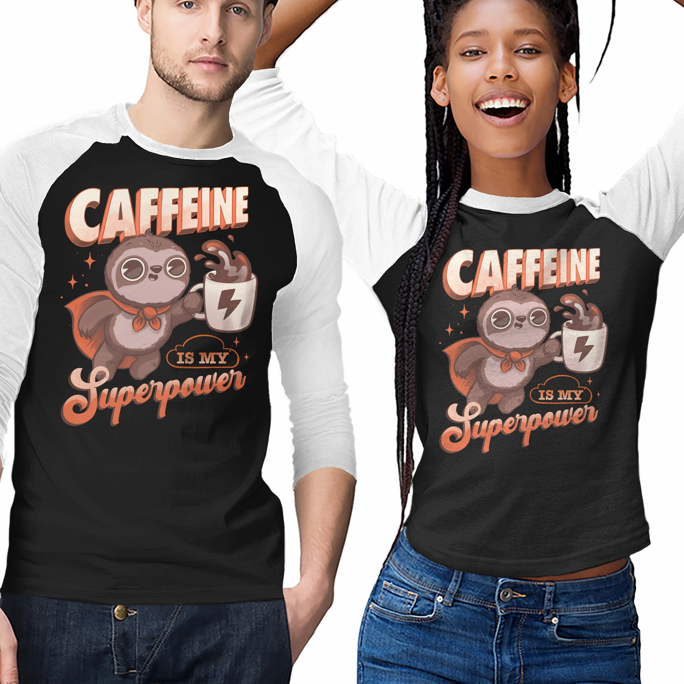 Caffeine Is My Superpower Casual Comfort Design