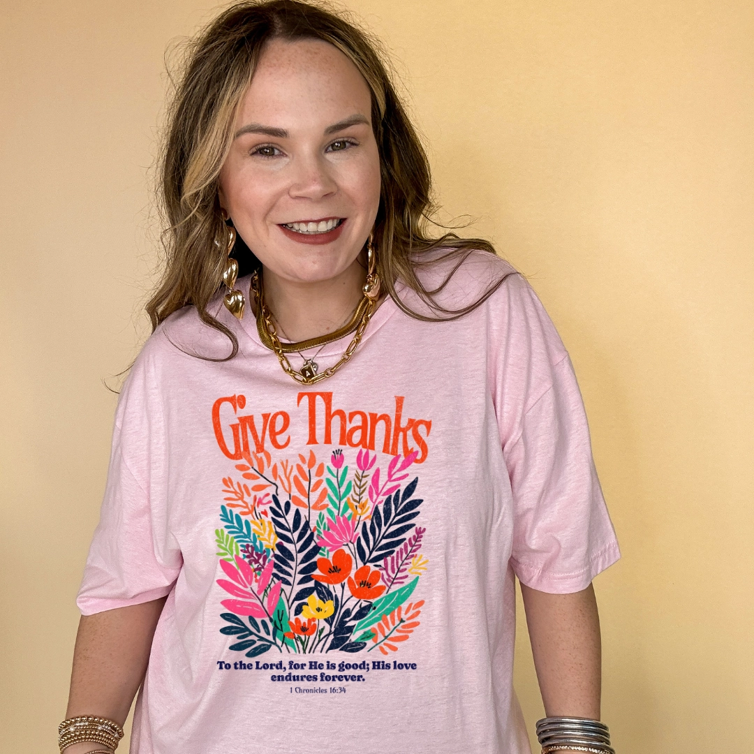 Comfortable Layer Perfect for Layering Online Exclusive | 1 Chronicles 16:34 Give Thanks Floral Fusion Graphic Tee in Multiple Color Options