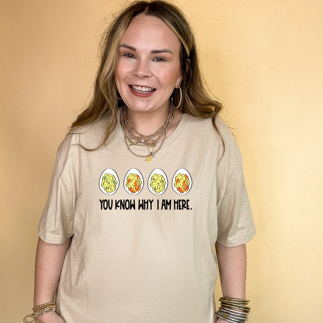 Sporty Layers NonIrritatingTags Online Exclusive | You Know Why I Am Here Deviled Eggs Graphic Tee in Multiple Color Options