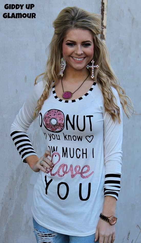 Last Chance Size Small | Donut You Know How Much I Love You Valentine Tee Play Mode Flexible Waistline